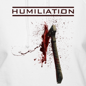 women-s-hoodie-humiliation_design