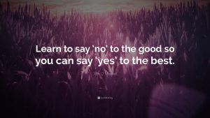 12896 John C Maxwell Quote Learn to say no to the good so you can say