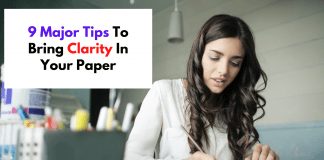 9 Major Tips To Bring Clarity In Your Paper
